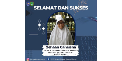  Jehaan Caneisha dari SMP Negeri Binaan Khusus Kota Dumai Raih Juara 1 Lomba Desain Poster di FL2SN Tingkat Kota